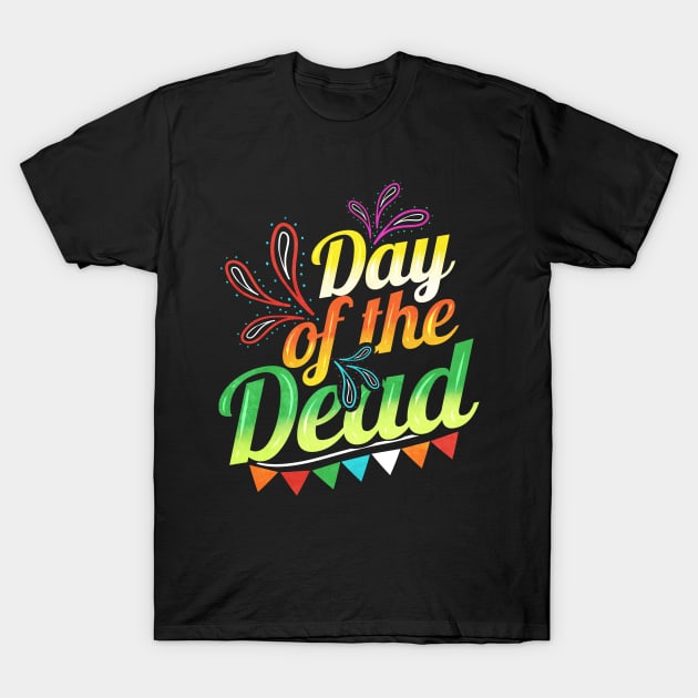 Colorful Logo For Day Of The Dead T-Shirt by SinBle